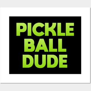 Pickle Ball Dude Posters and Art